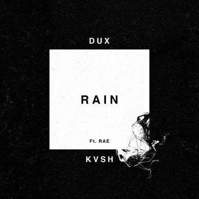 Rain By rae, DUX, KVSH's cover