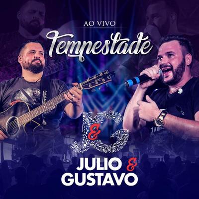 Tempestade (Ao Vivo) By Julio & Gustavo's cover