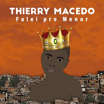 Falei pro Menor By Thierry Macedo's cover