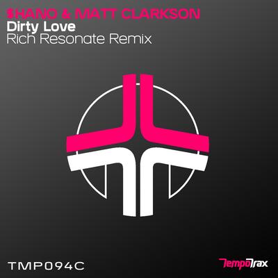 Dirty Love (Rich Resonate Remix)'s cover