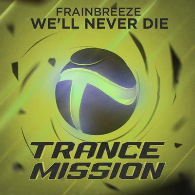 We'll Never Die (Radio Edit)'s cover