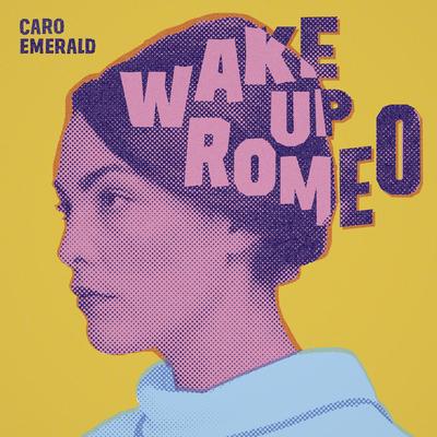Wake up Romeo By Caro Emerald's cover