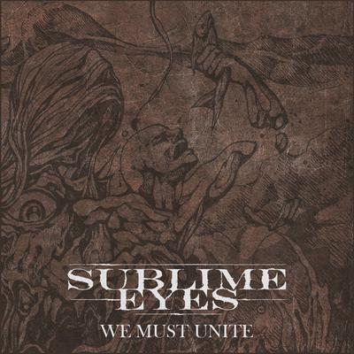 We Must Unite By Sublime Eyes's cover