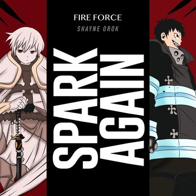 Spark-Again (From "Fire Force Season 2") By Shayne Orok's cover