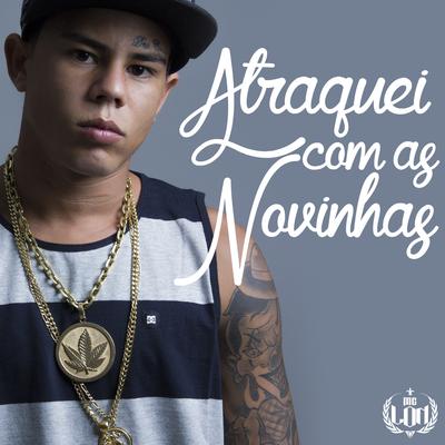 Atraquei Com as Novinhas By Mc Lon's cover