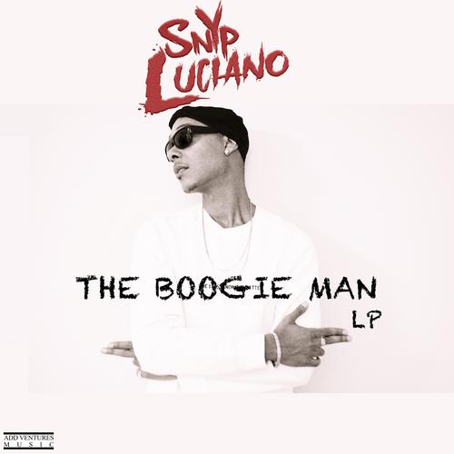 The Boogie Man Official TikTok Music | album by Snyp Luciano ...