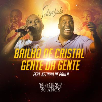 Brilho de Cristal/Gente da Gente By Netinho De Paula, Salgadinho's cover