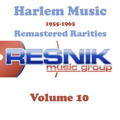 Harlem Music 1955-1965 Remastered Rarities Vol. 10's cover