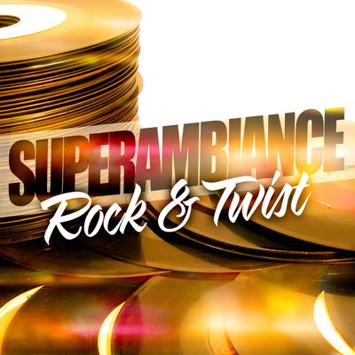 Super Ambiance Rock & Twist's cover