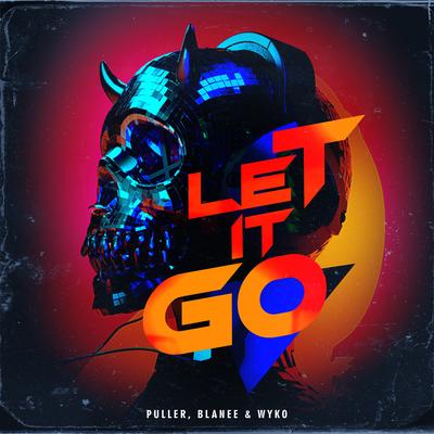 Let It Go By Blanee, WYKO, Puller's cover