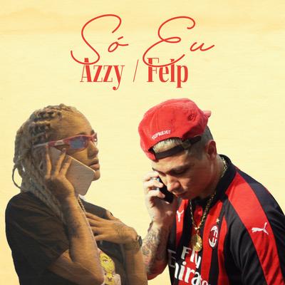Só Eu By Azzy, Felp 22's cover