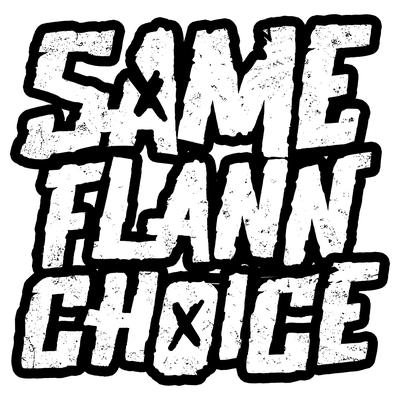 Same Flann Choice's cover