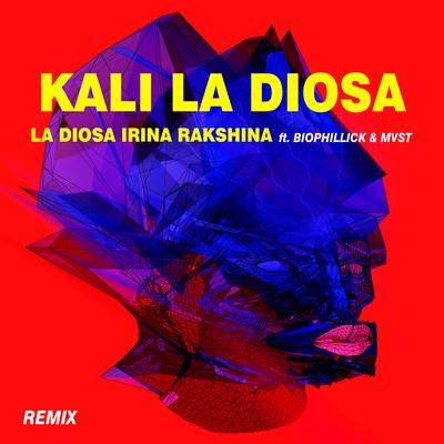 Kali la Diosa (feat. Biophillick & MVST) (Remix)'s cover