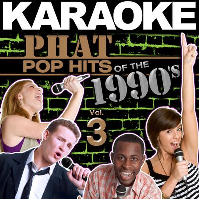 Karaoke Phat Pop Hits of the 1990's, Vol. 3's cover