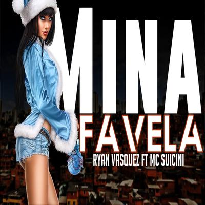 Mina Favela By Ryan Vasquez, Mc Suicini's cover