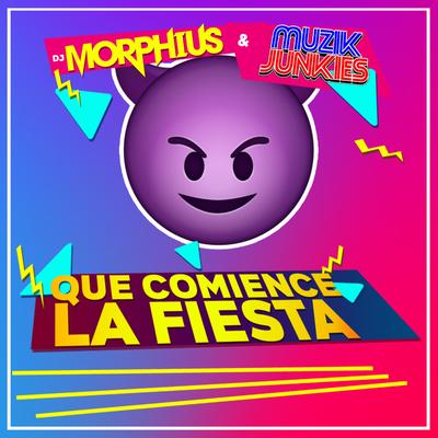 Que Comience la Fiesta By DJ Morphius, Muzik Junkies's cover