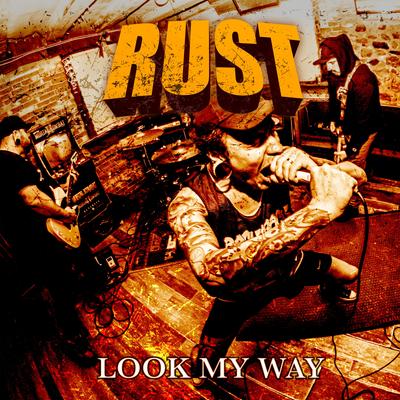 Look My Way By Rust's cover