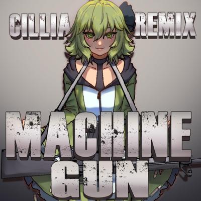 Machine Gun (Cillia Remix) By Gumi, KIRA's cover