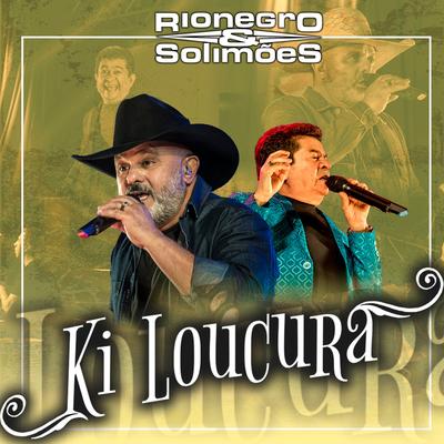 Ki Loucura By Rionegro & Solimões's cover