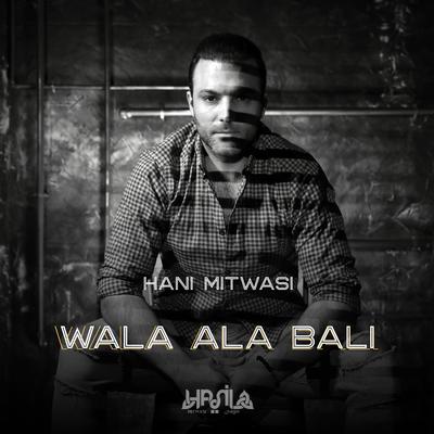 Wala Ala Bali's cover