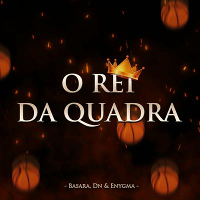 O Rei Da Quadra By Enygma, Basara, DN's cover