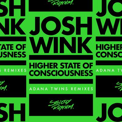 Higher State of Consciousness (Adana Twins Remix Two) By Josh Wink's cover