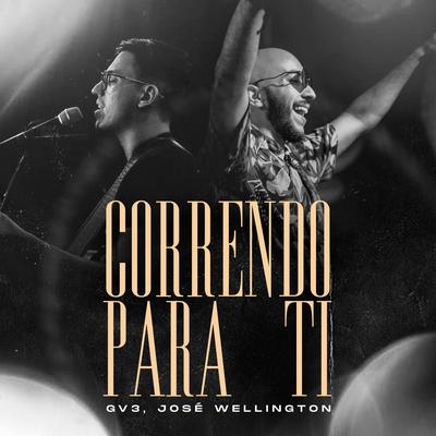 Correndo para Ti By José Wellington, GV3's cover