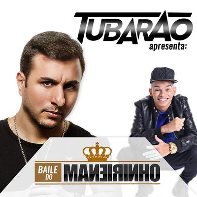 Dj Tubarão  Apresenta: O Baile do Mc Maneirinho's cover