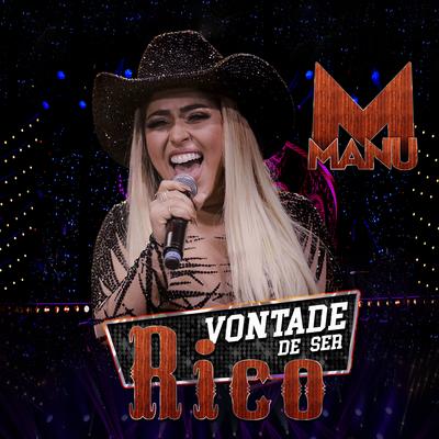 Vontade de Ser Rico By Manu's cover