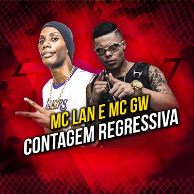 Contagem Regressiva By MC Lan, Mc Gw's cover