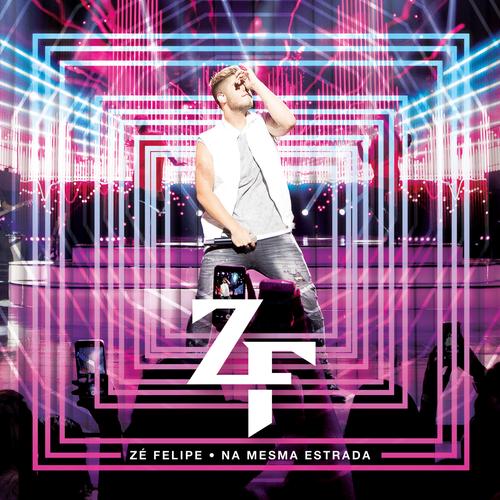 Zé Felipe — Na Mesma Estrada serta's cover