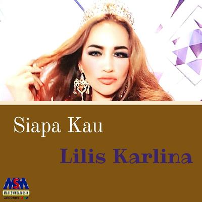 Siapa Kau By Lilis Karlina's cover