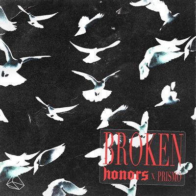 Broken By Honors, Prismo's cover