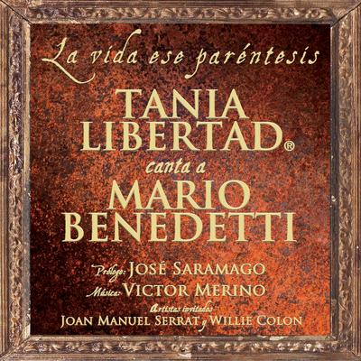 La Vida Ese Paréntesis (Tania Libertad Canta a Mario Benedetti) [Remasterizado]'s cover