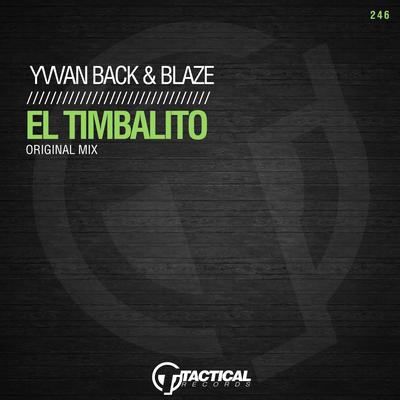El Timbalito (Original Mix) By Yvvan Back, Blaze (ITA)'s cover