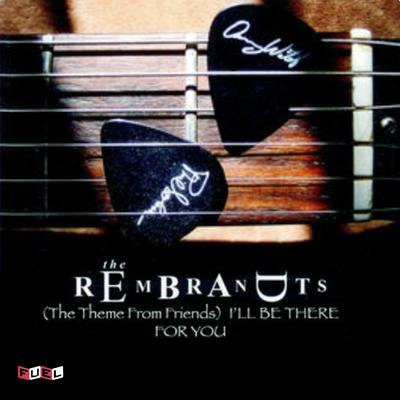 I'll Be There for You (Theme from "Friends") By The Rembrandts's cover