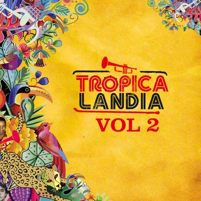 Tropicalandia, Vol. II's cover