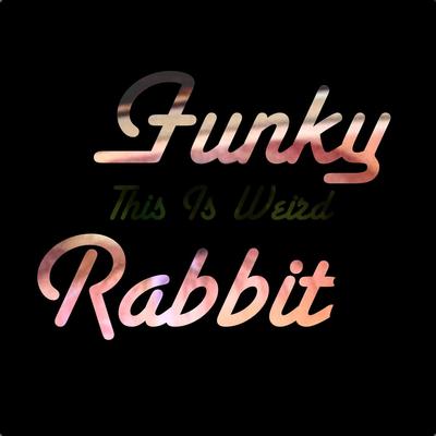 Funky Rabbit's cover