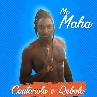 Cantarola e Rebola By Mc Maha's cover