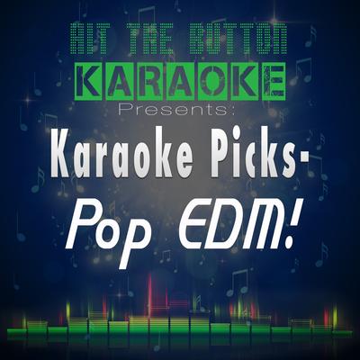 Cool (Originally Performed by Alesso Ft. Roy English) [Instrumental Version] By Hit The Button Karaoke's cover