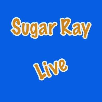 Fly (Live) By Sugar Ray's cover