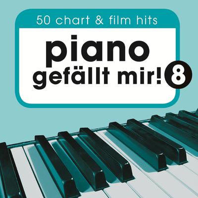 Piano gefällt mir! 50 Chart und Film Hits, Vol. 8's cover