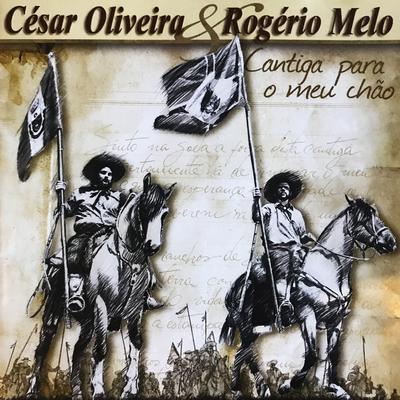 Cantiga para o Meu Chão By César Oliveira & Rogério Melo's cover