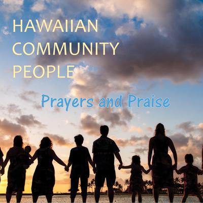 Hawaiian Community People: Prayers and Praise's cover