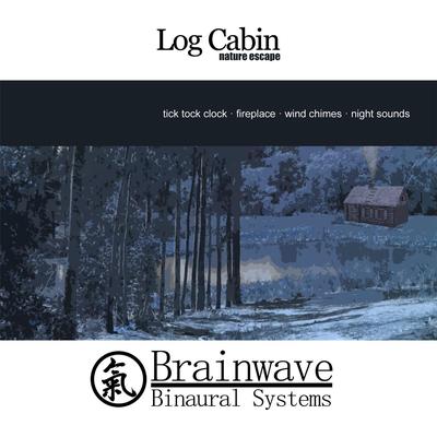 Log Cabin: Nature Escape By Brainwave Binaural Systems's cover