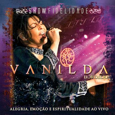 Tem Milagre Acontecendo (Ao Vivo) By Vanilda Bordieri's cover