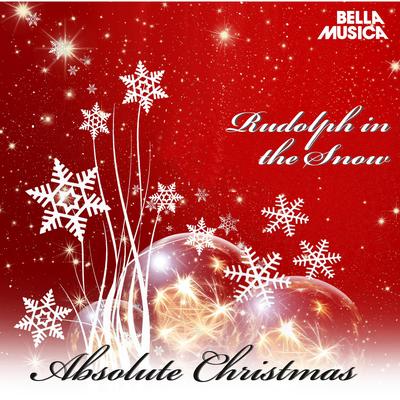 Absolute Christmas - Rudolph in the Snow's cover