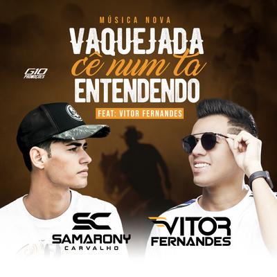 Vaquejada Cê Num Tá Entendendo By Samarony, Vitor Fernandes's cover