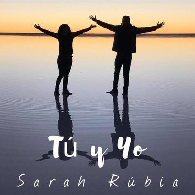 Tú y Yo By Sarah Rúbia's cover