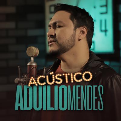 Acústico Imaginar: Aduílio Mendes (Cover)'s cover